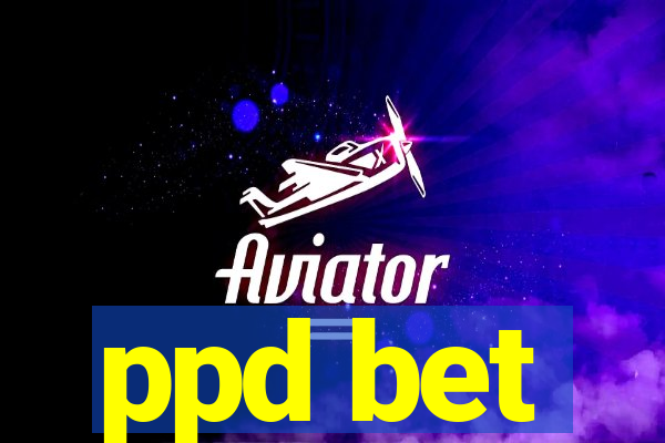 ppd bet